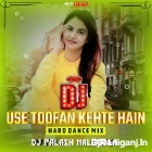 Usay Toofan Kahete Hai Fully Hard Bass Mix By Dj Palash Nalagola 